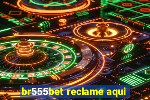 br555bet reclame aqui